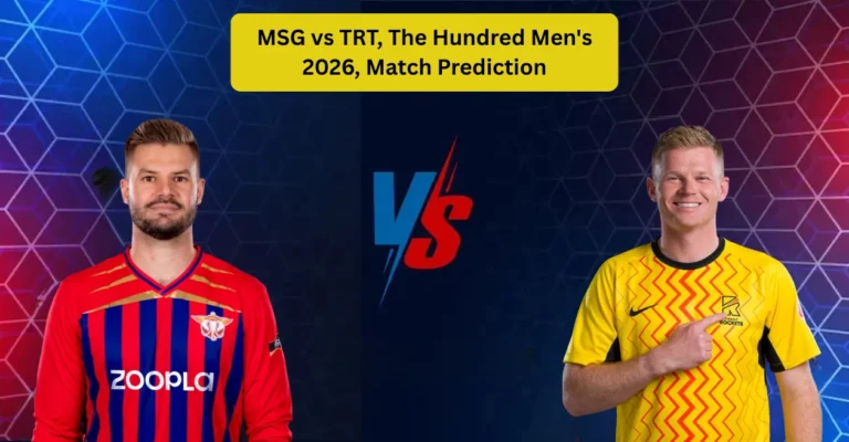 MSG vs TRT, The Hundred Men’s 2026, Match Prediction: Who will win today’s game between Manchester Super Giants and Trent Rockets?