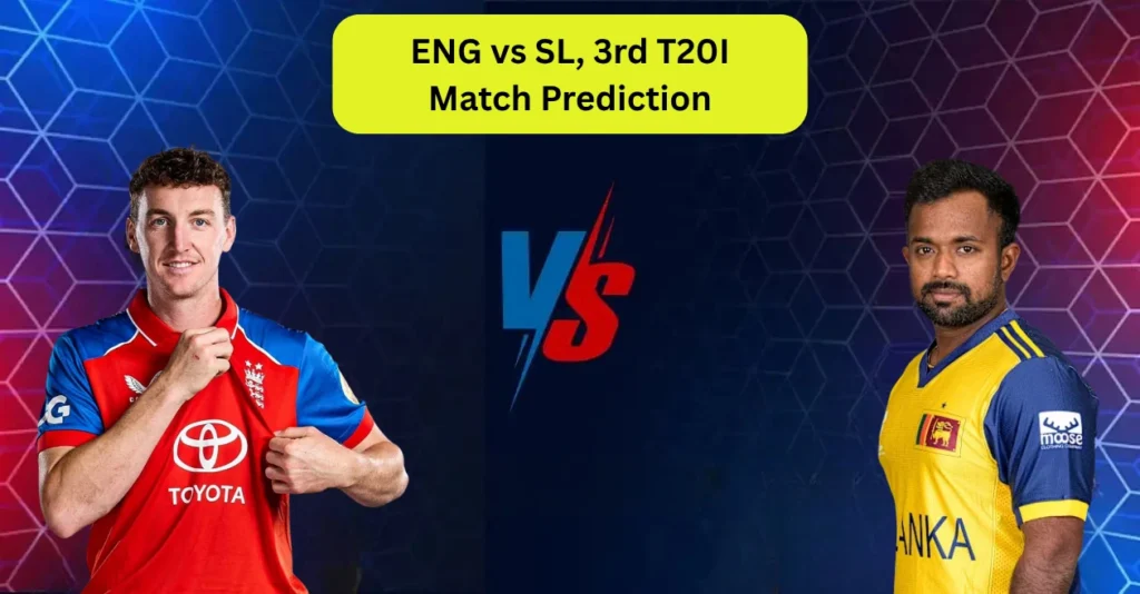 ENG vs SL, 3rd T20I, Match Prediction: Who will win today’s game between England and Sri Lanka?
